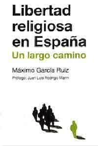 «Penoso camino» para la libertad religiosa de los evangélicos en España, dice Máximo García