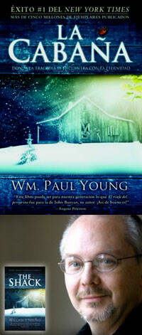 La cabaña, best seller de W. Paul Young, un encuentro con Dios que rompe esquemas
