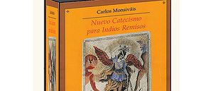 <em>La Biblia en el nuevo catecismo para indios remisos,</em>de Carlos Monsiváis