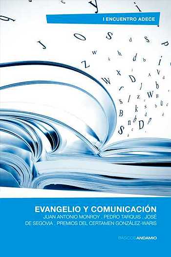 Evangelio y Comunicación: tres reflexiones de tres expertos