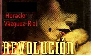 Vázquez-Rial y la revolución perdida y desencantada