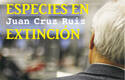 Especies en extinción, por Juan Cruz