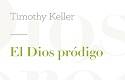 El Dios pródigo, de Timothy Keller