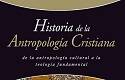 Historia de la antropología cristiana, de Jesús Fernández González