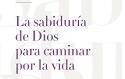 La sabiduría de Dios para caminar por la vida, de Tim y Kathy Keller