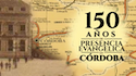 150 años de presencia evangélica en Córdoba