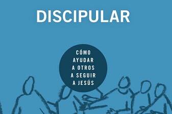Discipular. Cómo ayudar a otros a seguir a Cristo, de Mark Dever