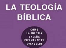 La teología bíblica, de Nick Roark y Robert Cline
