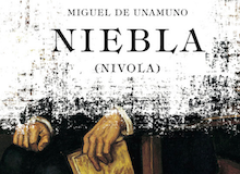 Todas las novelas de Unamuno: “Niebla”