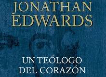 Jonathan Edwards, un teólogo del corazón, de Harold P. Simonson