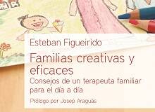 Familias creativas y eficaces, de Esteban Figueirido
