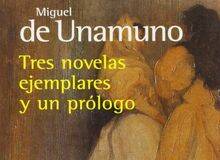 Todas las novelas de Unamuno: Tres novelas ejemplares y un prólogo (1920)