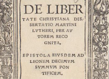 Los grandes documentos de Lutero de 1520, a 500 años (5): La libertad cristiana