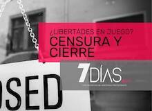 7 Días: cierre y censura, ¿libertades en juego?