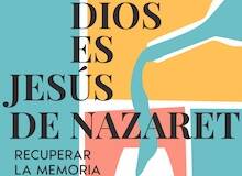 Nueva edición de ‘Dios es Jesús de Nazaret’, de Eduardo Delás y Alex Sampedro
