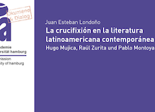 ‘La crucifixión de Jesús en la literatura latinoamericana contemporánea’, de Juan Esteban Londoño (II)
