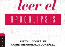 Cómo leer el Apocalipsis, de Justo L. González y Catherine Gunsalus González