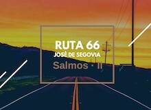 Ruta 66: Salmos (2)