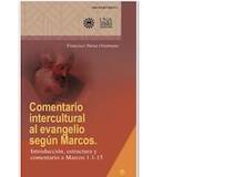 ‘Comentario intercultural al Evangelio según Marcos’, de Francisco Mena Oreamuno (II)