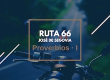 Ruta 66: Proverbios (1)