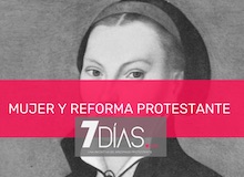 7 Días: Mujer y Reforma protestante