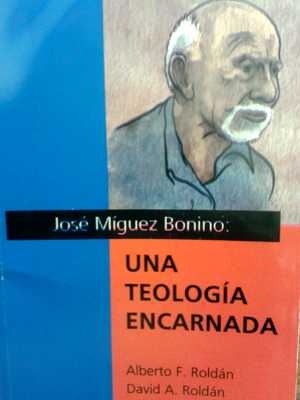 La ‘teología encarnada’ de José Míguez Bonino