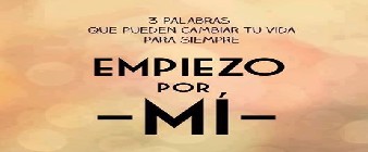 <em>"Todo empieza por tí"</em>