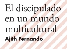 El discipulado en un mundo multicultural, de Ajith Fernando