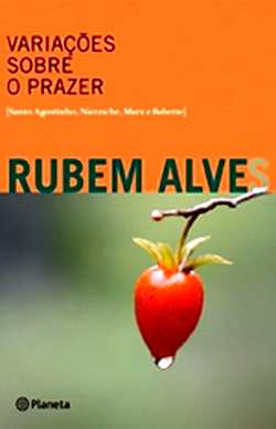 Rubem Alves y el placer: en sus 80 años (I)