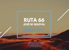 Ruta 66: Mateo 3-4