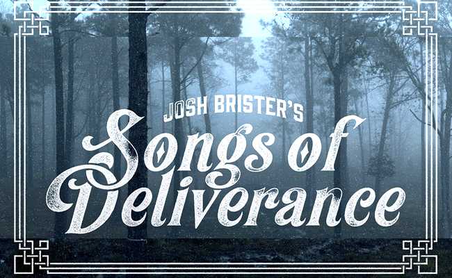 "Came on in" (Josh Brister, Songs of Deliverance)