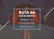 Ruta 66: Mateo 21, cueva de ladrones