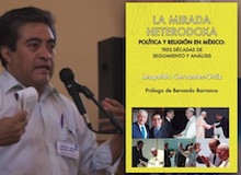 La mirada heterodoxa. Política y religión en México: tres décadas de seguimiento y análisis, de Leopoldo Cervantes-Ortiz