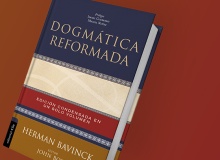“Dogmática Reformada”, de Herman Bavinck