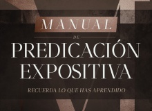 Manual de predicación expositiva, de Luis M. Contreras