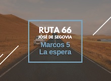 Ruta 66: Marcos 5, la espera