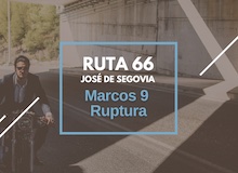 Ruta 66: Marcos 9, ruptura