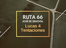 Ruta 66: Lucas 4, tentaciones