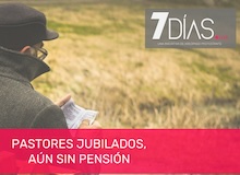 7 Días: La injusticia de España con los pastores jubilados