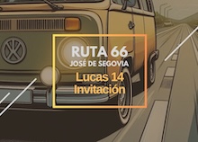 Ruta 66: Lucas 14, invitación