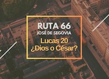 Ruta 66: Lucas 20, ¿Dios o César?