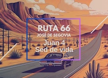 Ruta 66: Juan 4, sed de vida