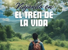 Viajando en el Tren de la Vida