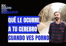 EMDR #10: David Pérez | Qué le ocurre a tu cerebro cuando ves porno