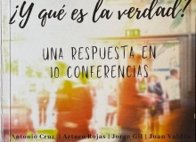 ¿Y qué es la verdad? Una respuesta en 10 conferencias