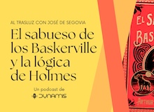 Al trasluz: El sabueso de los Baskerville y la lógica de Holmes