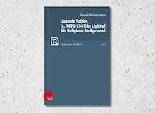Juan de Valdés (c.1490-1541) a la luz de su trasfondo religioso