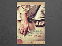 “Releyendo las Escrituras con Jesús”: cuando la Biblia vuelve a cobrar vida