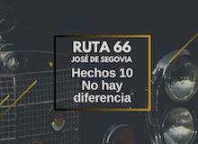 Ruta 66: Hechos 10, no hay diferencia