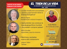 El tren de la vida: conociendo la Alianza Evangélica; geopolítica mundial; mentiras y verdades sobre el cristianismo
